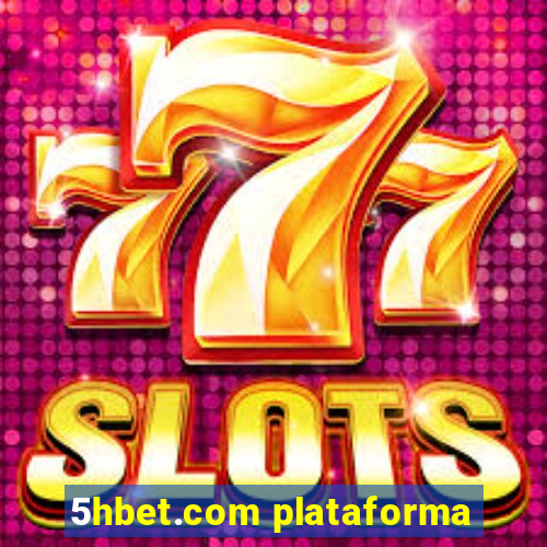 5hbet.com plataforma